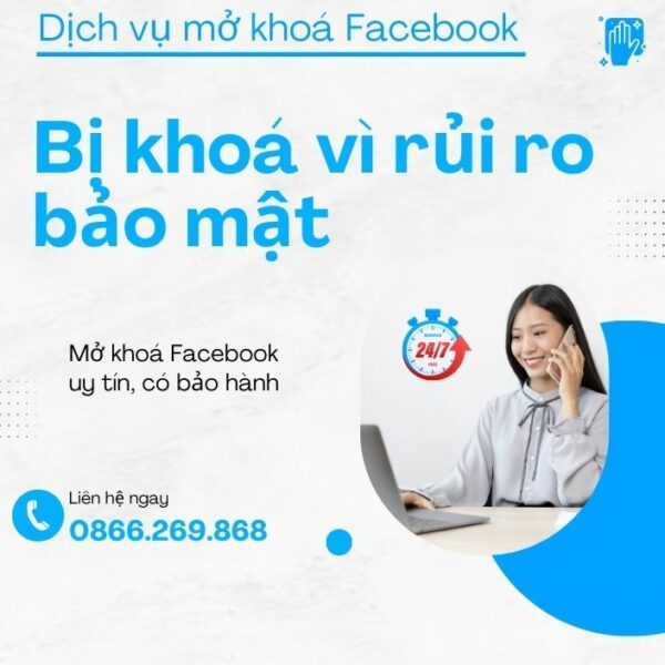 Dịch vụ mở khoá fb bị khoá vì rủi ro bảo mật